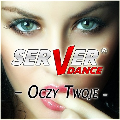 Oczy Twoje SERVERdance