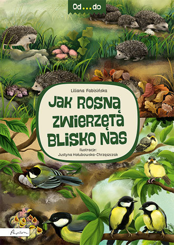 Od...do. Jak rosną zwierzęta blisko nas Fabisińska Liliana