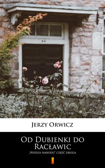 Od Dubienki do Racławic - ebook mobi Orwicz Jerzy