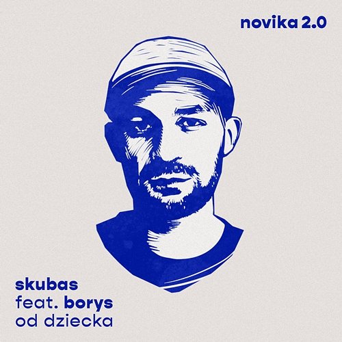 Od dziecka Novika, Skubas feat. Borys