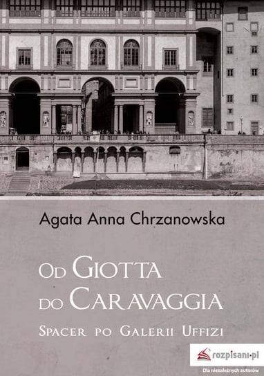 Od Giotta do Caravaggia Chrzanowska Agata Anna
