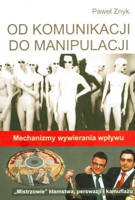 Od Komunikacji do Manipulacji + DVD Znyk Paweł