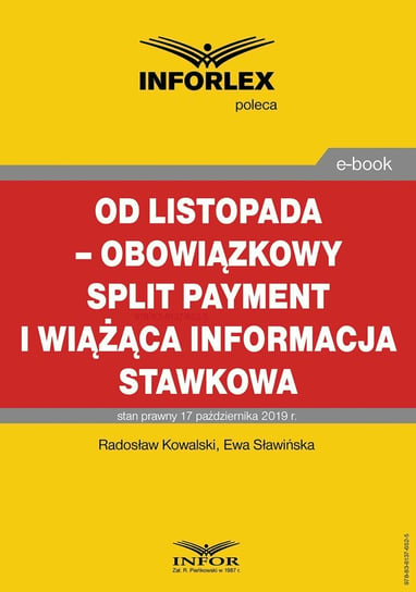 Od listopada – obowiązkowy split payment i wiążąca informacja stawkowa Kowalski Radosław, Sławińska Ewa