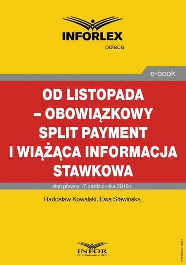 Od listopada – obowiązkowy split payment i wiążąca informacja stawkowa - ebook PDF Kowalski Radosław, Sławińska Ewa