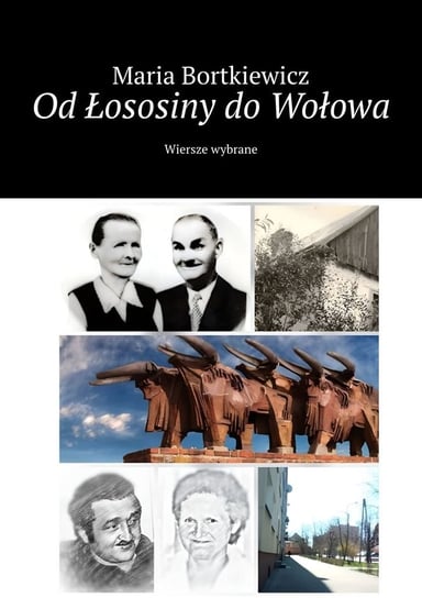 Od Łososiny do Wołowa Maria Bortkiewicz