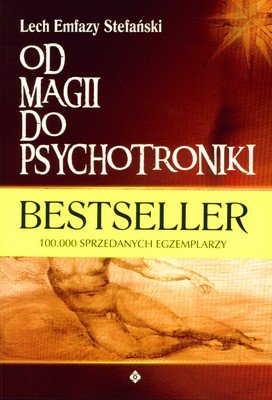 Od Magii do Psychotroniki Stefański Lech Emfazy