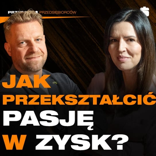 Od Mistrzostwa Świata do Biznesowego Imperium! | Joanna Zaremba - Przygody Przedsiębiorców - podcast Gorzycki Adrian, Kolanek Bartosz