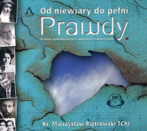 Od niewiary do pełni prawdy Piotrowski Mieczysław