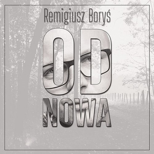 Od nowa Remigiusz Boryś
