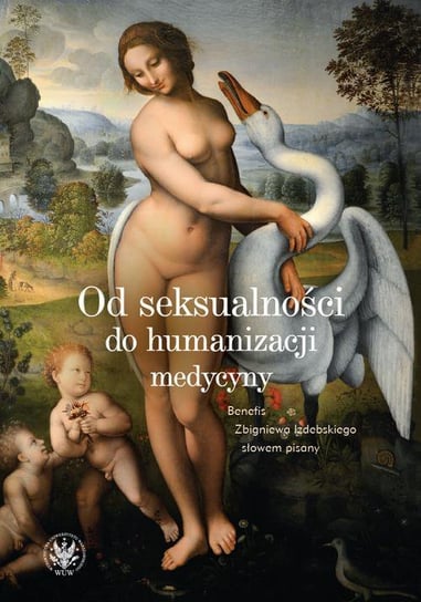 Od seksualności do humanizacji medycyny - ebook PDF Opracowanie zbiorowe