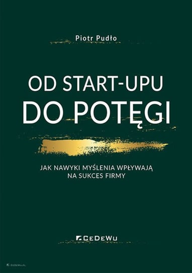 Od start-upu do potęgi Pudło Piotr