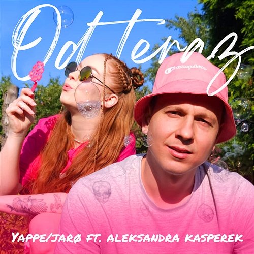 Od teraz Jarø feat. Aleksandra Kasperek, Yappe