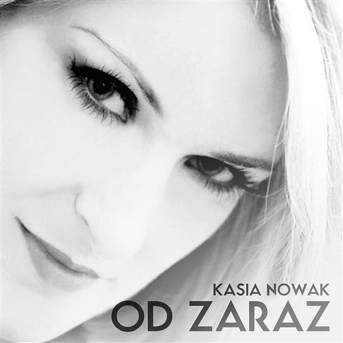 Od zaraz Kasia Nowak