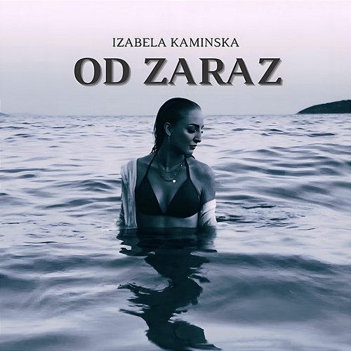 Od zaraz Izabela Kamińska