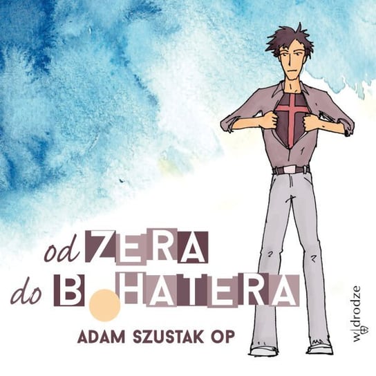 Od zera do bohatera - audiobook Szustak Adam