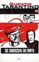 OD ZMIERZCHU DO SWIT Tarantino Quentin