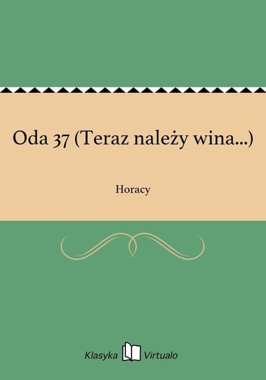 Oda 37 (Teraz należy wina...) - ebook epub Horacy