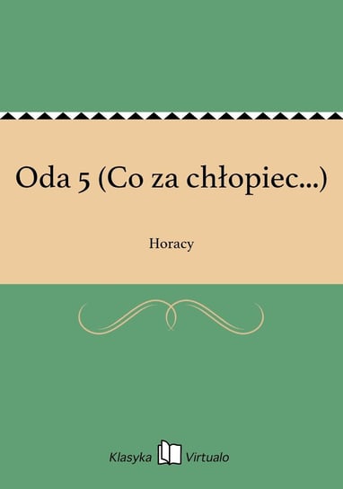 Oda 5 (Co za chłopiec...) - ebook mobi Horacy