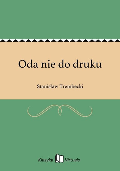 Oda nie do druku Trembecki Stanisław