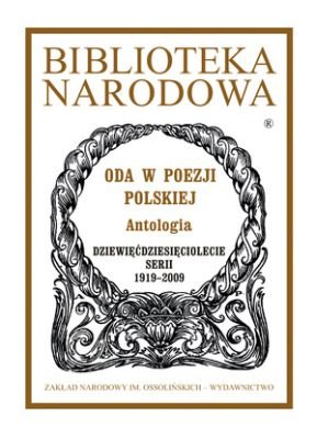 Oda w poezji polskiej. Antologia Opracowanie zbiorowe