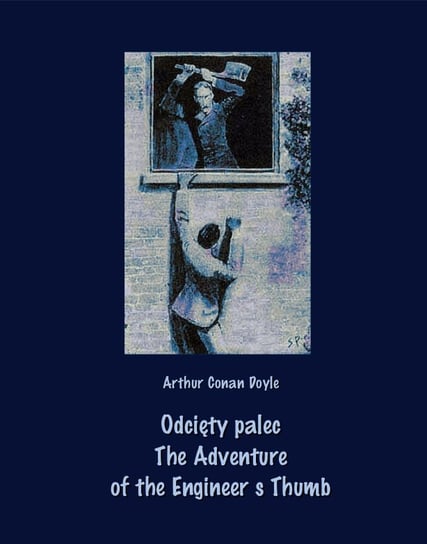 Odcięty palec. The Adventure of the Engineer’s Thumb Doyle Arthur Conan