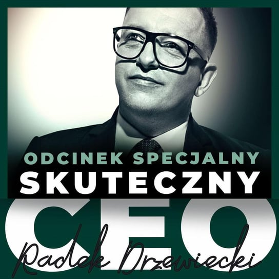 ODCINEK SPECJALNY Czy certyfikacja Lean Black Belt® może zwiększyć Twoją skuteczność menedżerską? - Skuteczny CEO - podcast Drzewiecki Radek