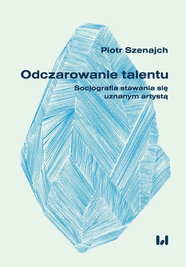 Odczarowanie talentu Piotr Szenajch
