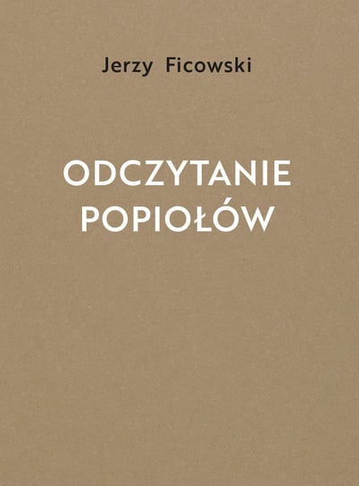 Odczytanie popiołów Ficowski Jerzy