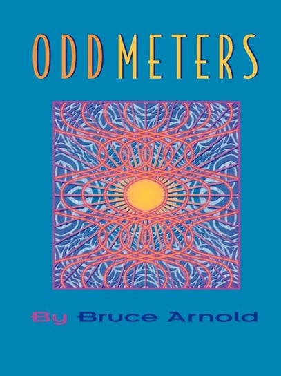Odd Meters Volume One Arnold Bruce
