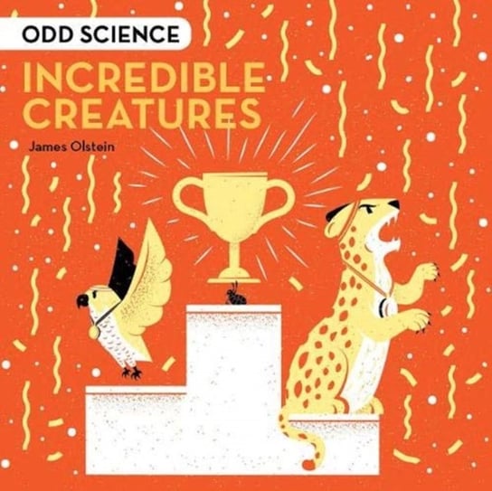 Odd Science - Incredible Creatures Olstein James