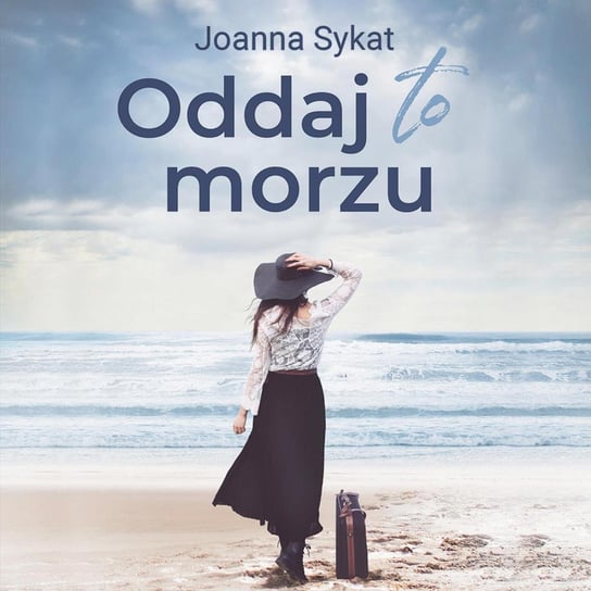 Oddaj to morzu - audiobook Sykat Joanna