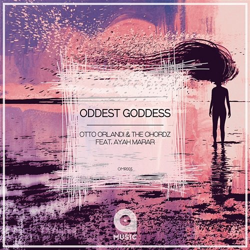 Oddest Goddess Otto Orlandi & The Chordz feat. Ayah Marar