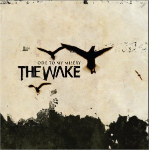 Ode To My Misery The Wake