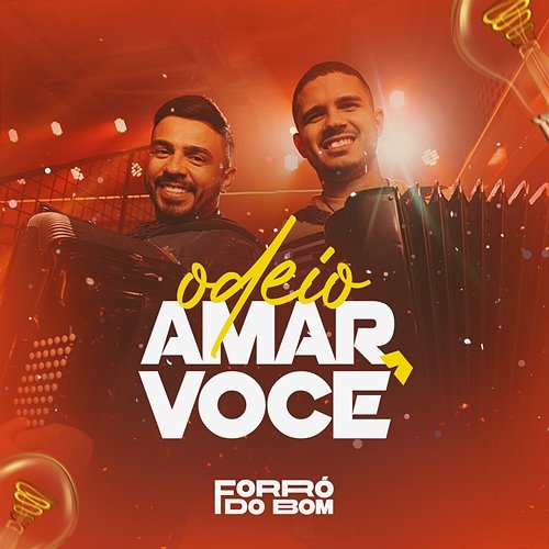 Odeio Amar Você Forró do Bom