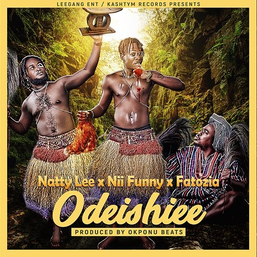 Odeishiee Natty Lee feat. Fatozia, Nii Funny