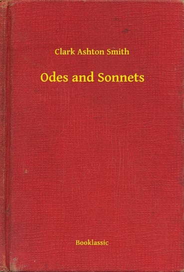 Odes and Sonnets Smith Clark Ashton
