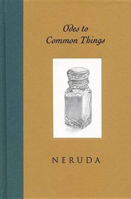 Odes to Common Things Neruda Pablo
