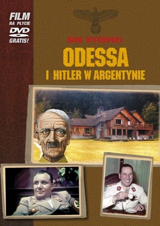 Odessa i Hitler w Argentynie Witkowski Igor
