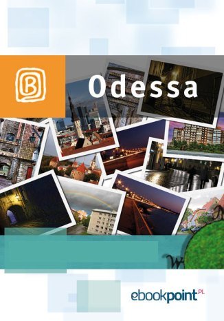 Odessa. Miniprzewodnik Opracowanie zbiorowe
