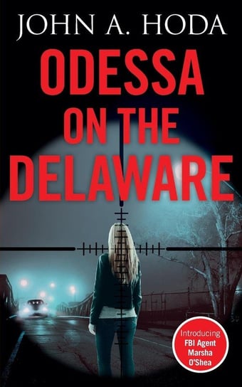 Odessa on the Delaware Hoda John A