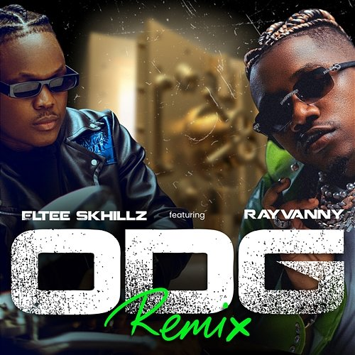 ODG Rayvanny, Eltee Skhillz