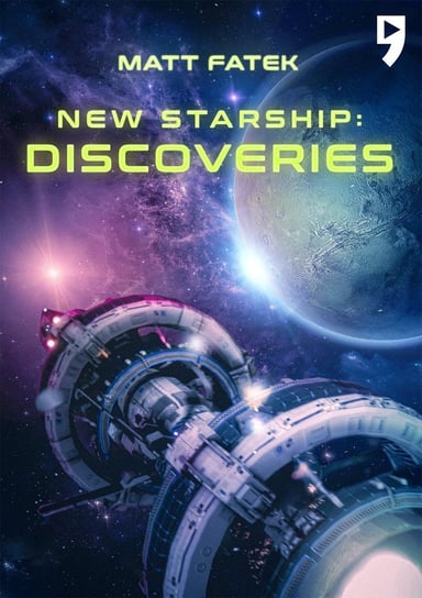 Odkrycia. Nowy gwiezdny statek. Księga 2 Matt Fatek