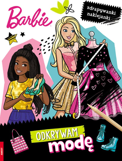 Odkrywam modę. Zdrapywanki naklejanki. Barbie Opracowanie zbiorowe