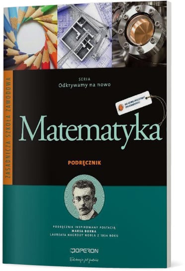 Odkrywamy na nowo. Matematyka. Podręcznik. Część 1. Zasadnicza szkoła zawodowa Kiljańska Bożena, Konstantynowicz Adam, Konstantynowicz Anna