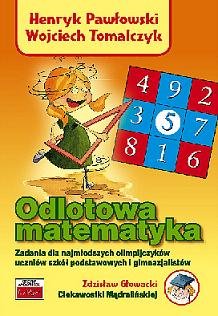 Odlotowa matematyka Pawłowski Henryk, Tomalczyk Wojciech, Głowacki Zdzisław
