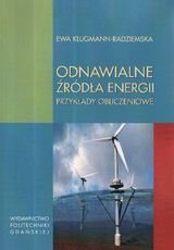 Odnawialne źródła energii. Przykłady obliczeniowe Klugmann-Radziemska Ewa