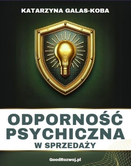 Odporność Psychiczna w Sprzedaży - ebook PDF Katarzyna Galas-Koba