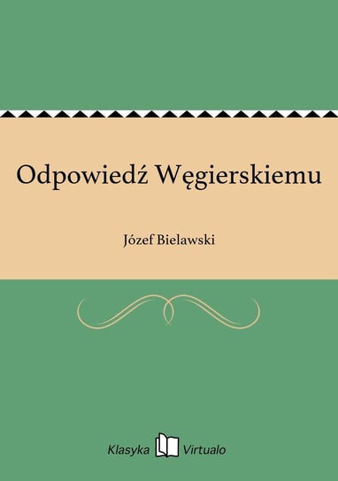 Odpowiedź Węgierskiemu Bielawski Józef