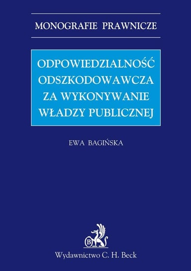 Odpowiedzialność odszkodowawcza za wykonywanie władzy publicznej - ebook PDF Bagińska Ewa