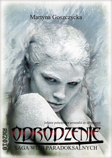 Odrodzenie. Saga wizji paradoksalnych. Tom 1 - ebook mobi Goszczycka Martyna